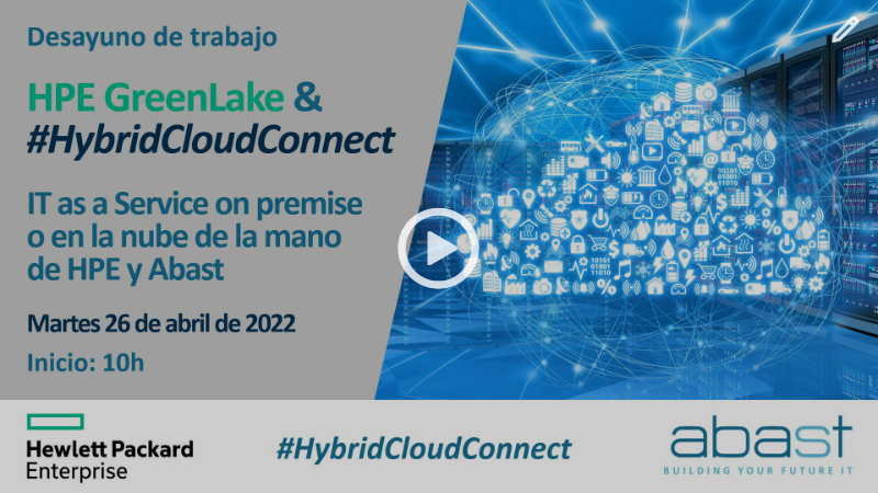 video_webinar_hpe_greenlake_hybridcloudconnect_abril_2022